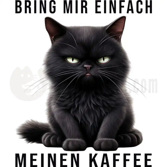 Design Vorschau Bring mir einfach meinen Kaffee