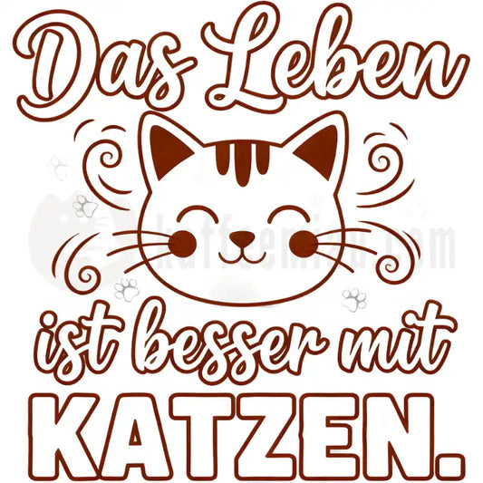 Design Vorschau Das leben ist besser mit Katzen