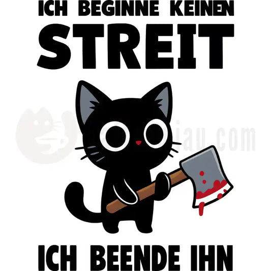 Design Vorschau Ich beginne keinen Streit. Ich beende ihn