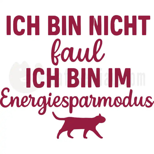 Design Vorschau Ich bin nicht faul. Ich bin im Energiesparmodus.
