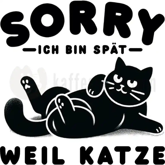 Design Vorschau Ich bin spät - Weil Katze