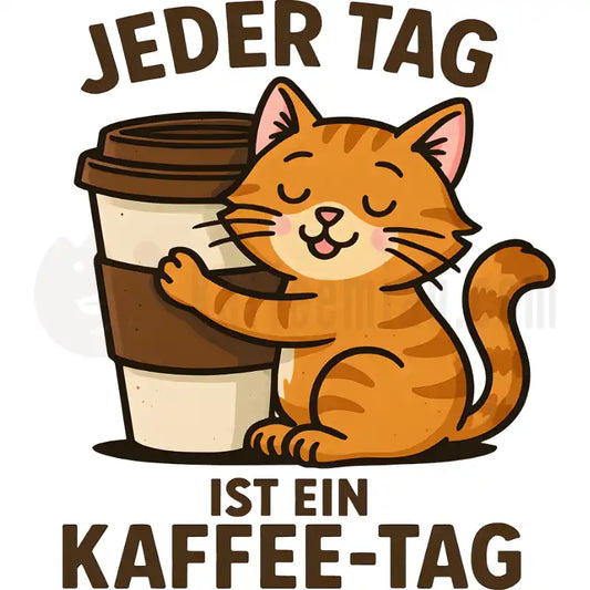 Design Vorschau Jeder Tag ist ein Kaffee-Tag - Katze