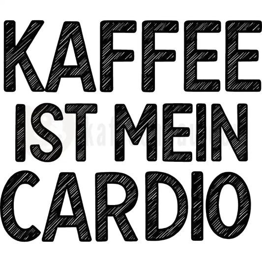 Design Vorschau Kaffee ist mein Cardio