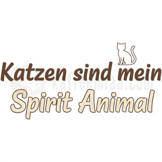 Design Vorschau Katzen sind mein Spirit Animal - Simple