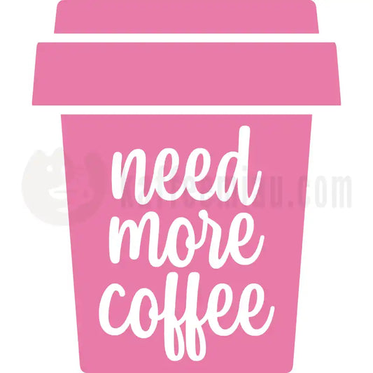 Design Vorschau Need More Coffee