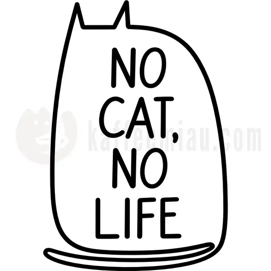Design Vorschau No Cat No Life
