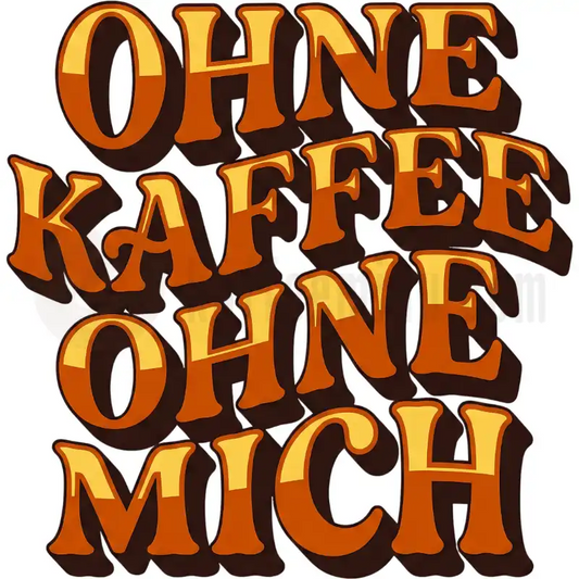 Design Vorschau OHNE KAFFEE OHNE MICH