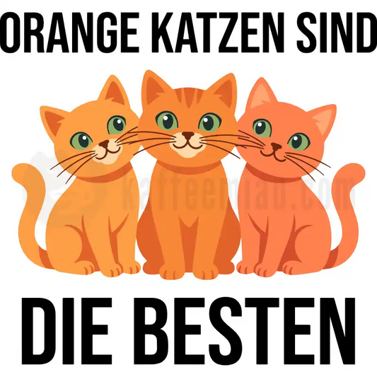 Design Vorschau Orange Katzen sind die besten