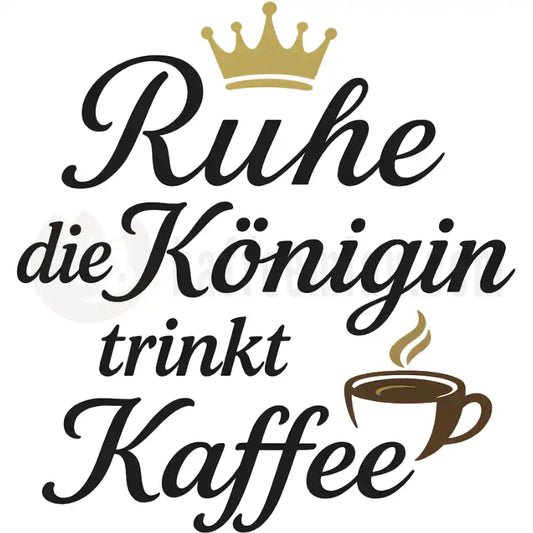 Design Vorschau Ruhe, die Königin trinkt Kaffee