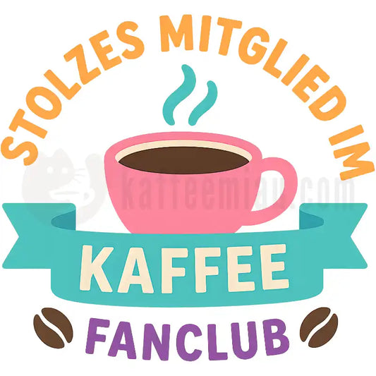 Design Vorschau Stolzes Mitglied im Kaffee-Fanclub