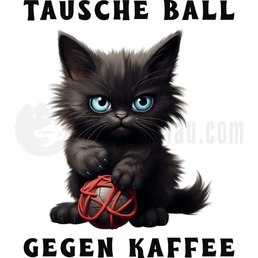 Design Vorschau Tausche Ball gegen Kaffee