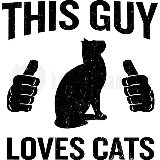 Design Vorschau This Guy Loves Cats