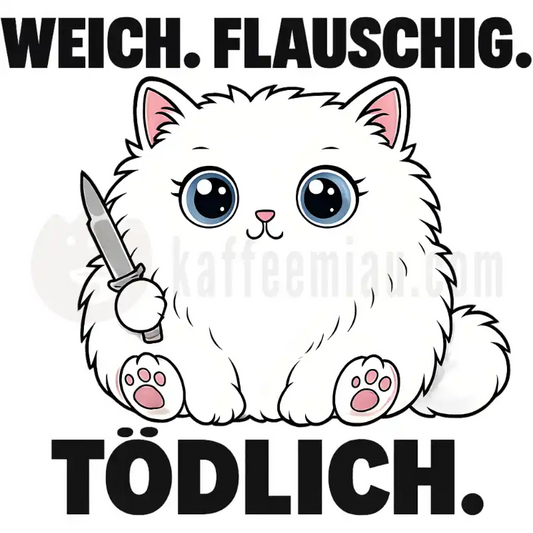 Design Vorschau Weich. Flauschig. Tödlich.