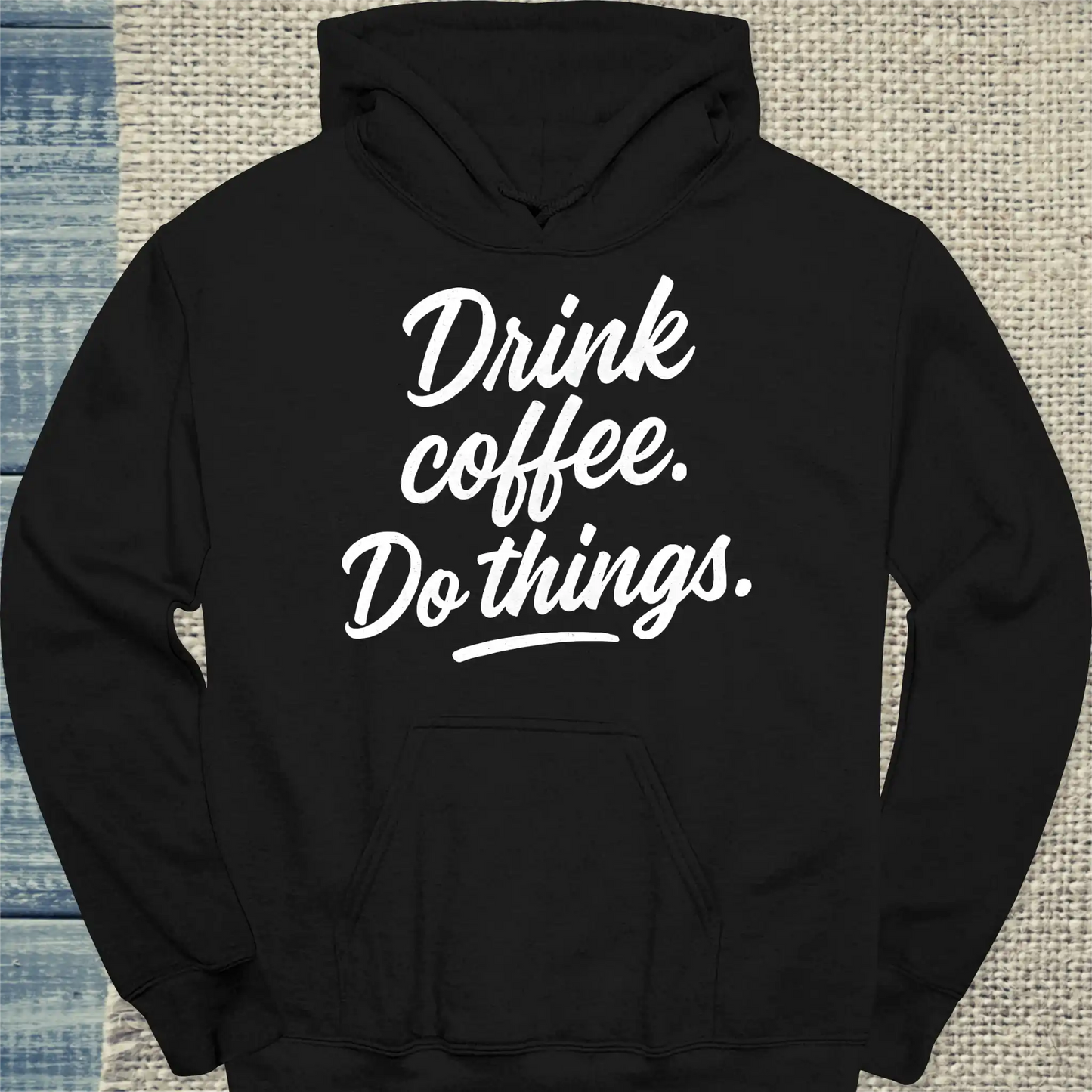 Hoodie - Drink coffee. Do things. - Unisex - Kaffee Schwarz