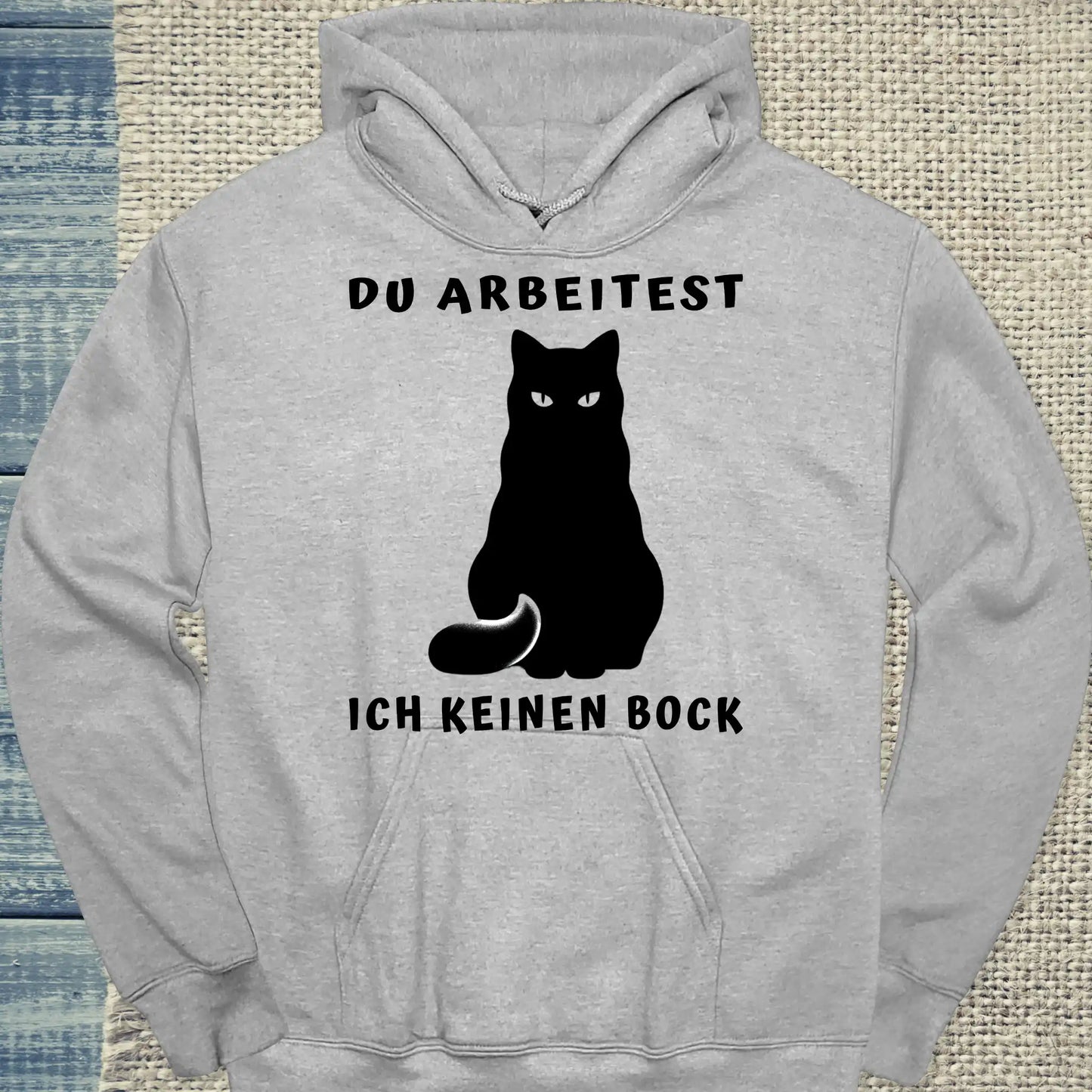 Hoodie - Du Arbeitest - Ich keinen Bock - Unisex - Katze Grau
