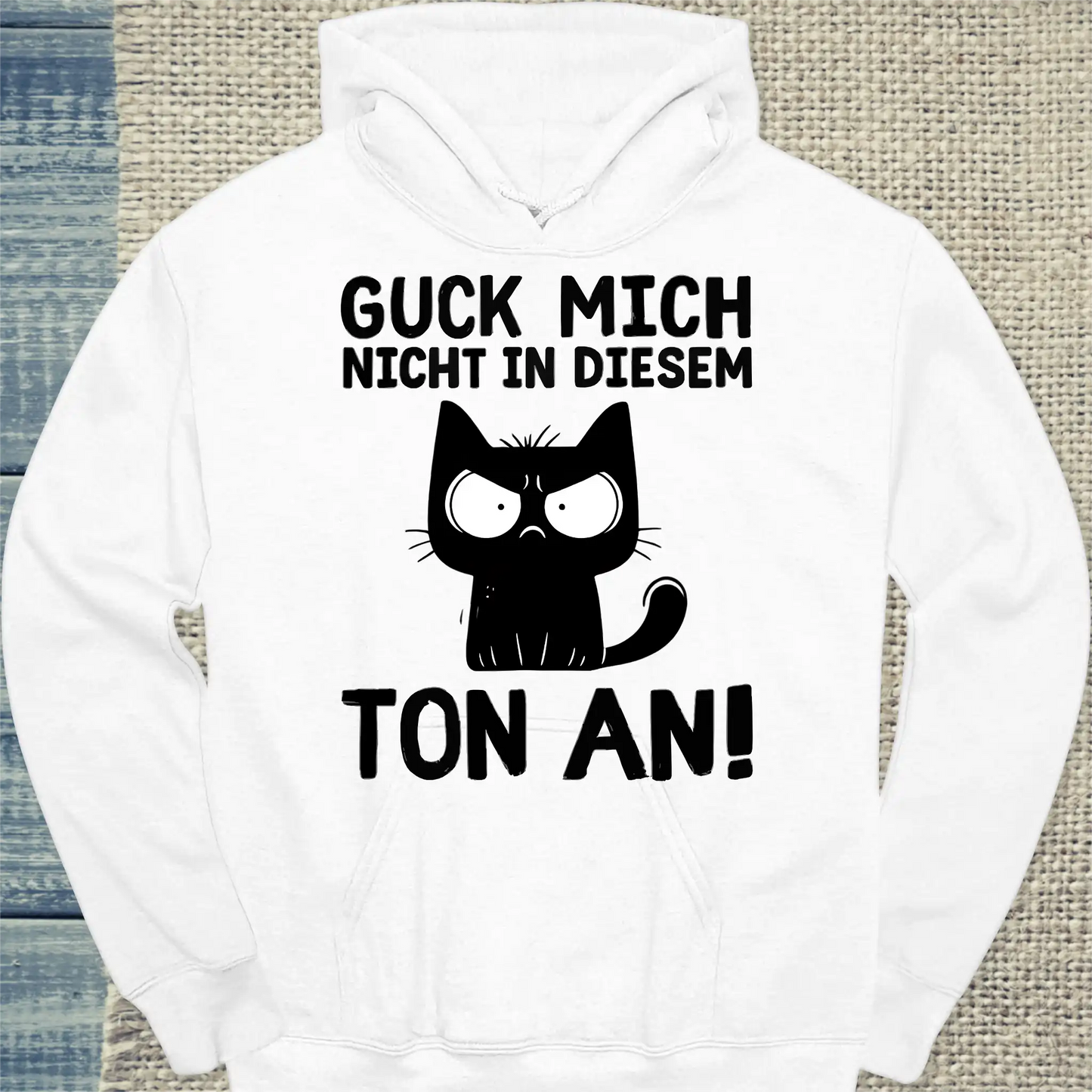 Hoodie - Guck mich nicht in diesem Ton an - Unisex - Katze Weiß