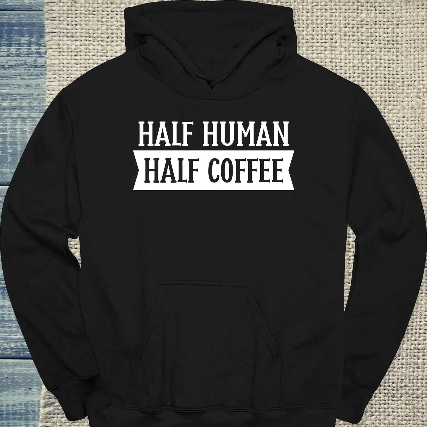 Hoodie - Half Human - Half Coffee - Unisex - Kaffee Schwarz