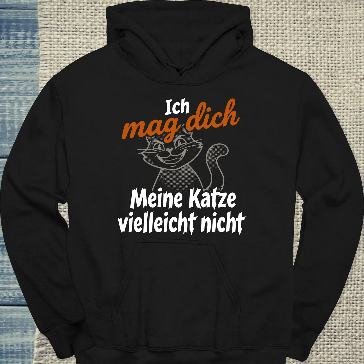 Hoodie - Ich mag dich. Meine Katze vielleicht nicht - Unisex - Katze Schwarz