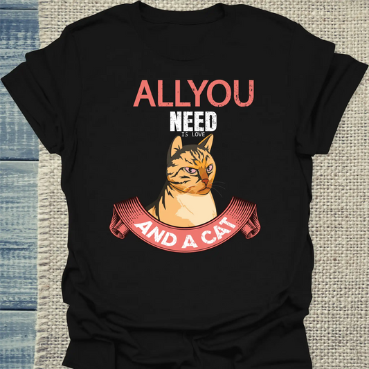 T-Shirt - All you need is love and a cat - Unisex - Katze Schwarz