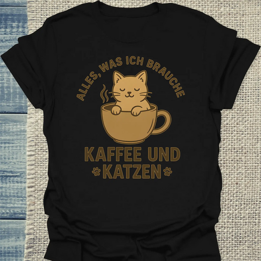 T-Shirt - Alles, was ich brauche. Kaffee und Katzen - Unisex - Katze & Kaffee Schwarz