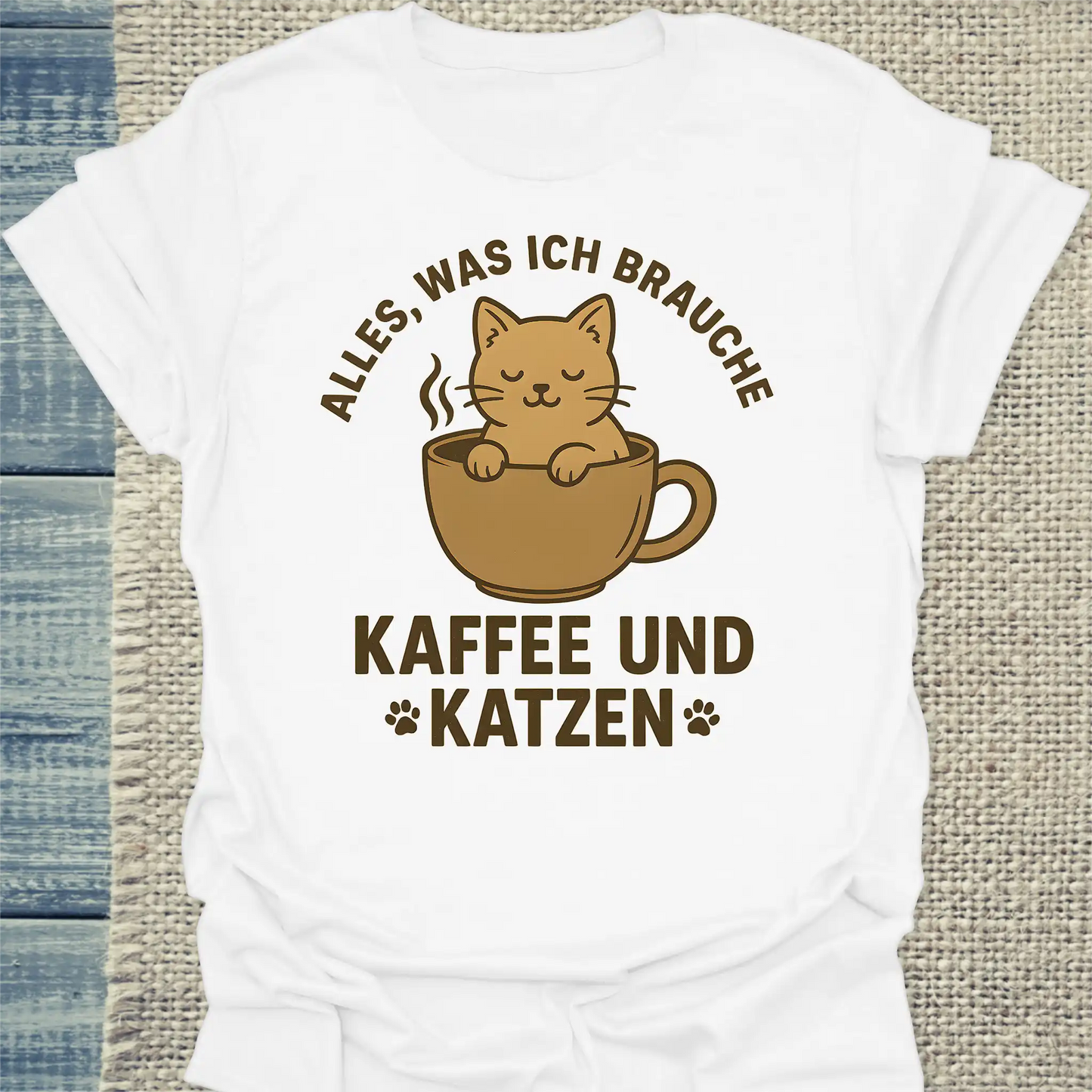 T-Shirt - Alles, was ich brauche. Kaffee und Katzen - Unisex - Katze & Kaffee Weiß