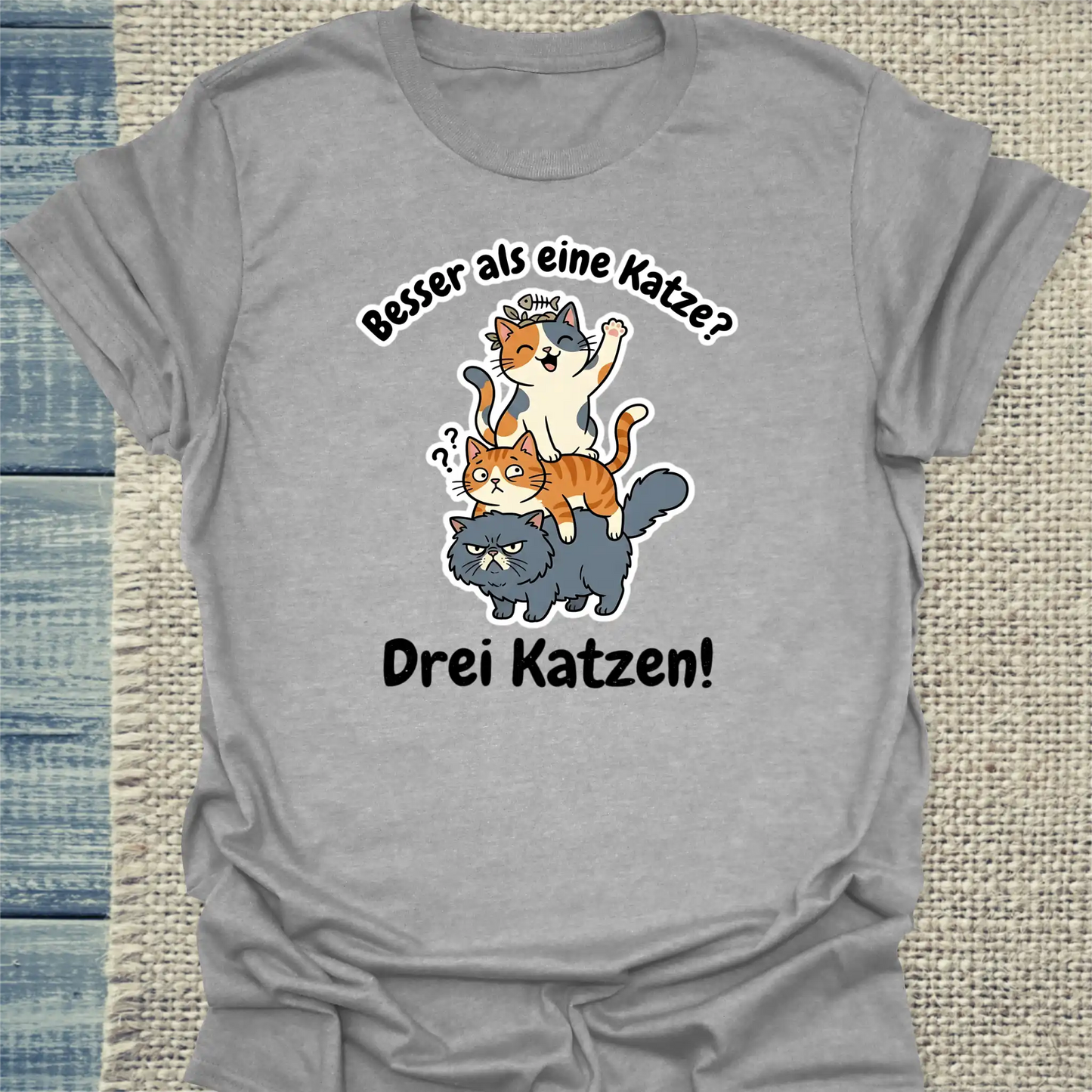T-Shirt - Besser als eine Katze? DREI - Unisex - Katze Grau