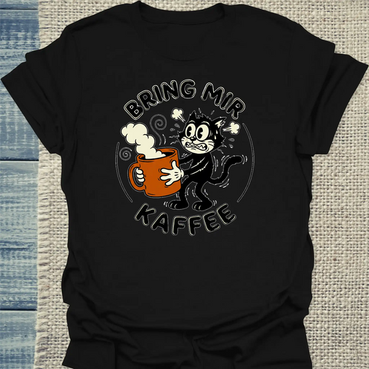 T-Shirt - Bring mir Kaffee - Unisex - Katze, Kaffee Schwarz