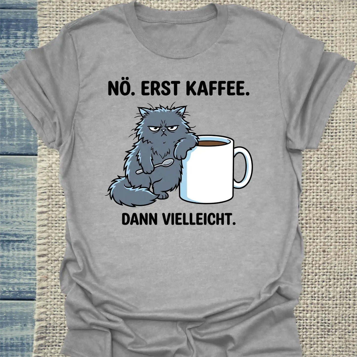 T-Shirt - Erst Kaffee, dann vielleicht - Unisex - Katze & Kaffee Grau