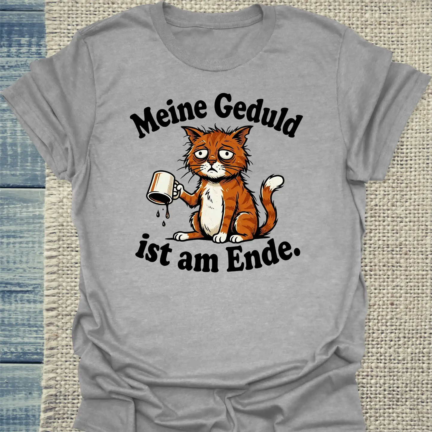 T-Shirt - Gedult am Ende - Unisex - Kaffee & Katze Grau