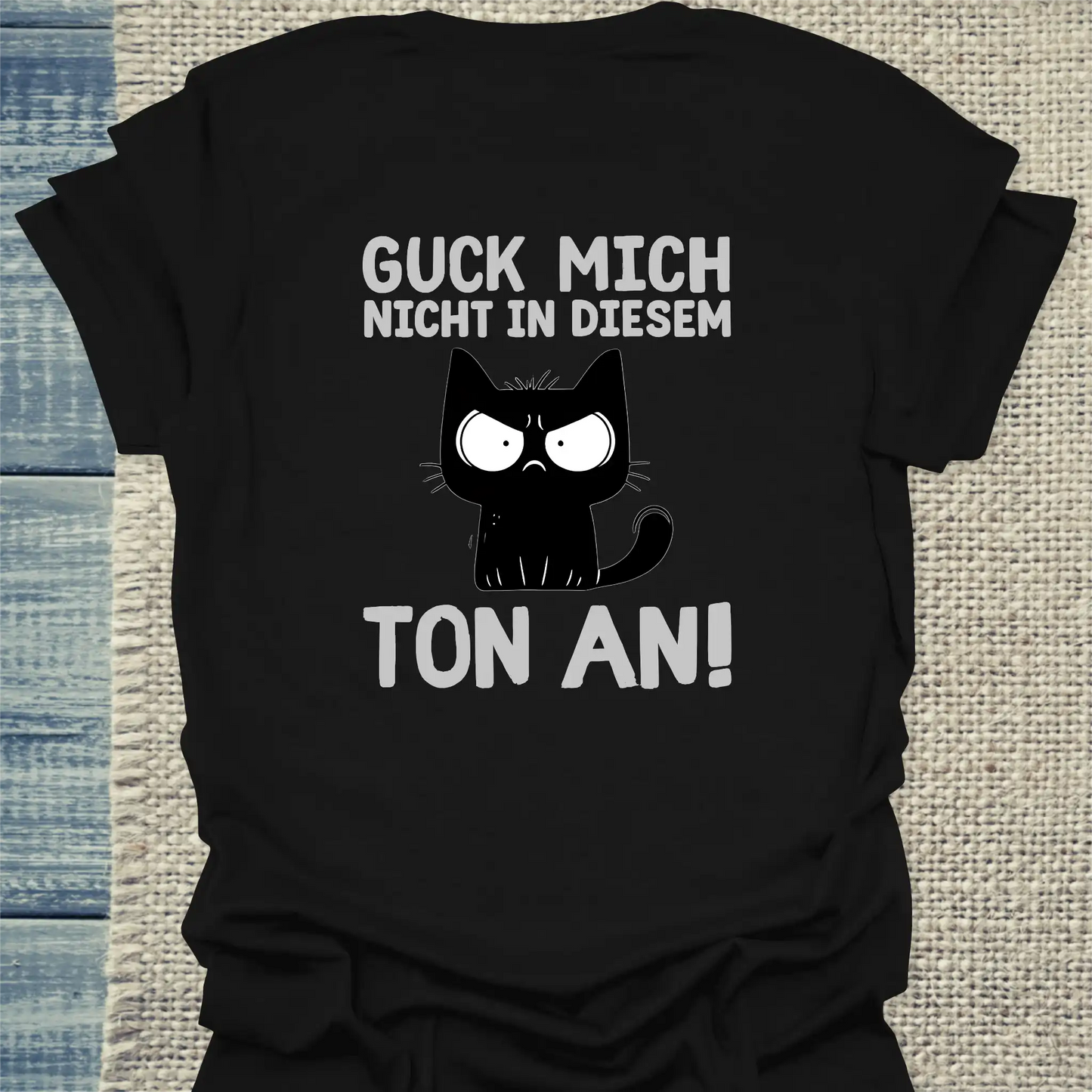 T-Shirt - Guck mich nicht in diesem Ton an - Rücken - Unisex - Katze, Back Schwarz