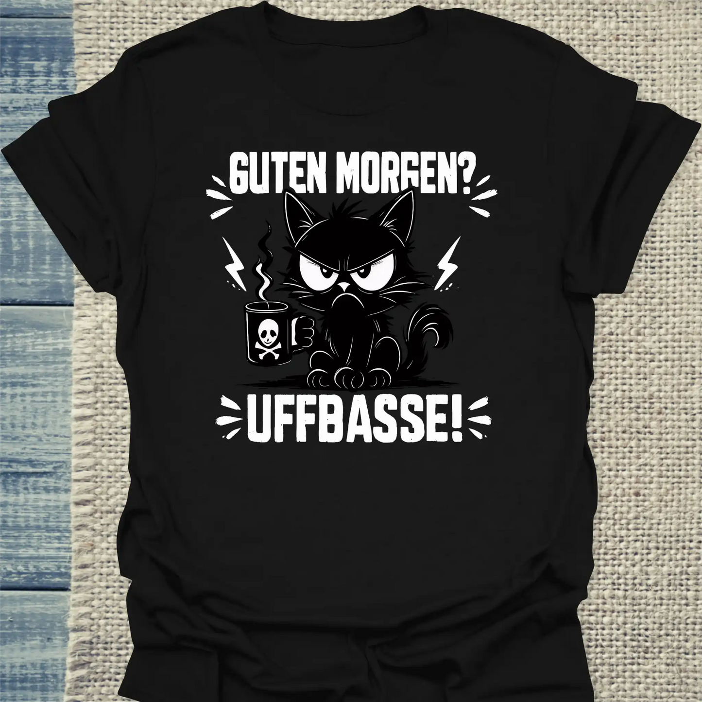 T-Shirt - Guten Morgen? Uffbasse! - Unisex - Katze Schwarz