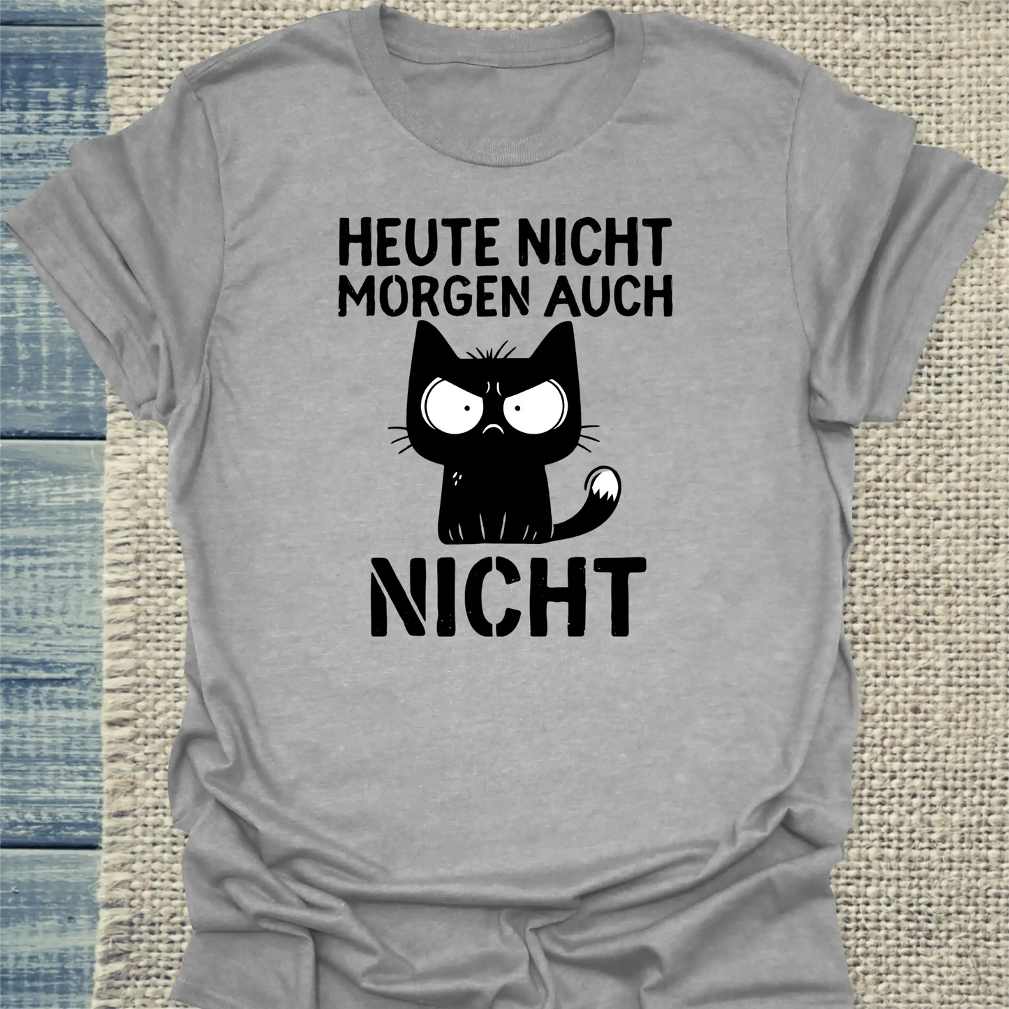 T-Shirt - Heute nicht. Morgen auch nicht - Unisex - Katze Grau