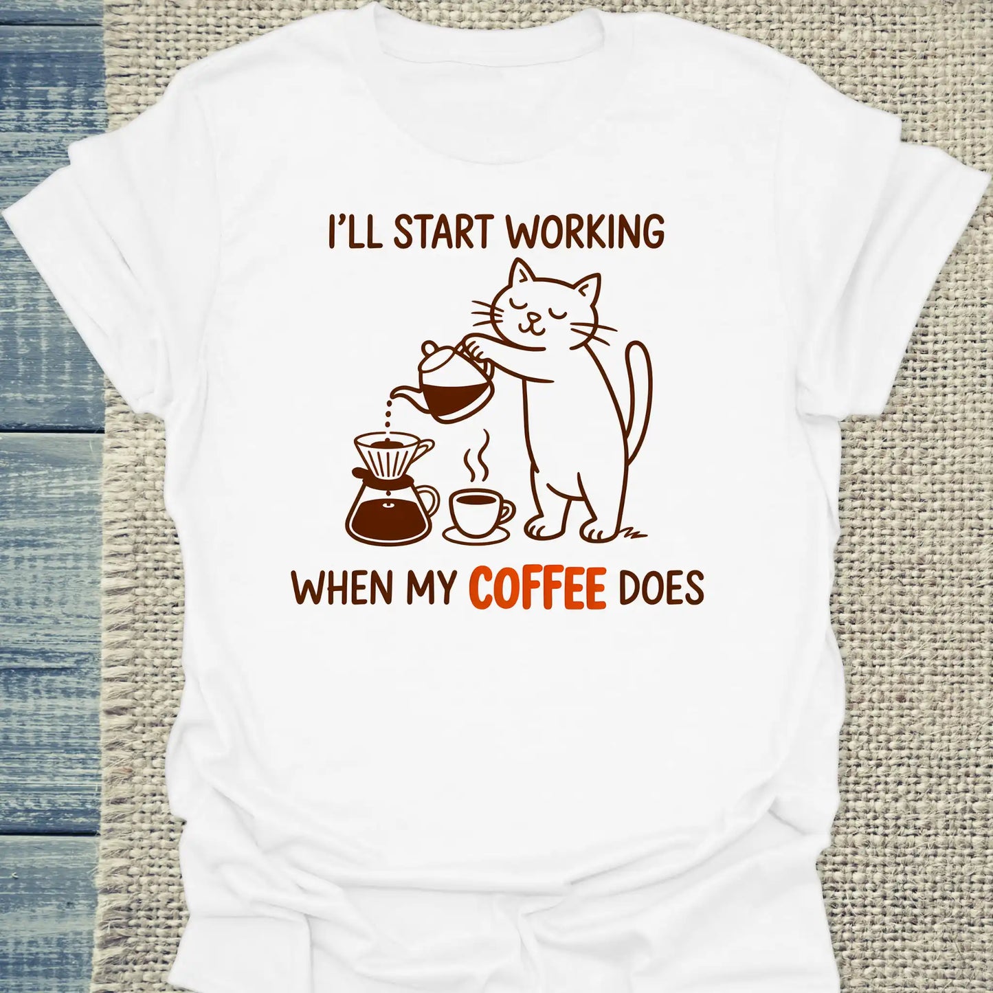 T-Shirt - I'll start working, when my Coffee does - Unisex - Katze & Kaffee Weiß