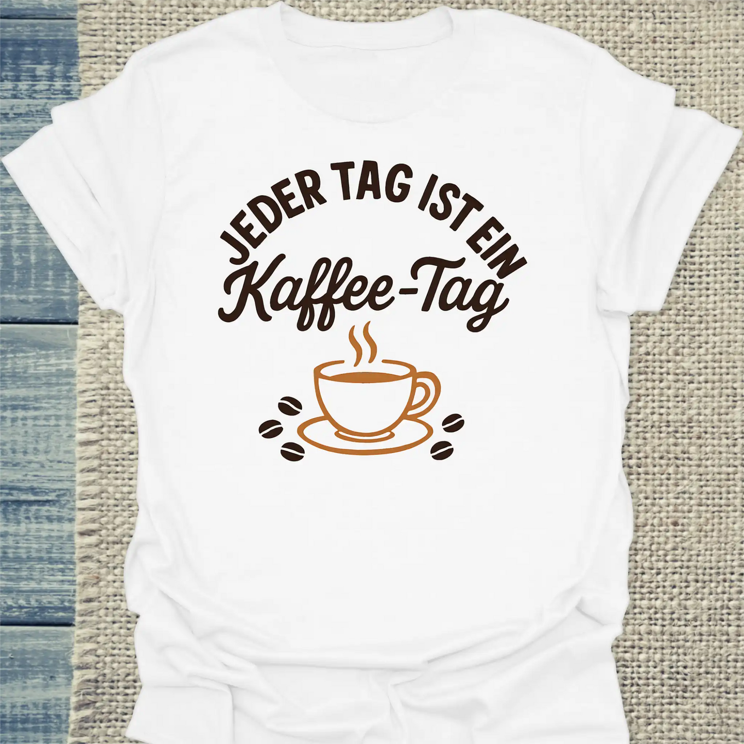 T-Shirt - Jeder Tag ist ein Kaffee-Tag - Unisex - Kaffee Weiß