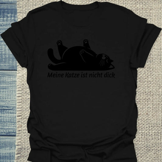 T-Shirt - Meine Katze ist nicht dick - Unisex - Katze, Black Edition Schwarz