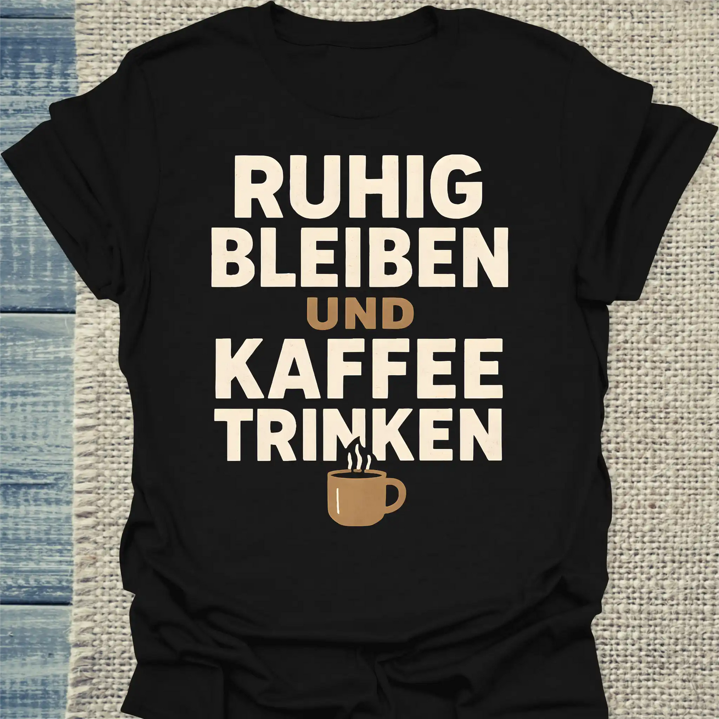 T-Shirt - Ruhig bleiben und Kaffee trinken - Unisex - Kaffee Schwarz