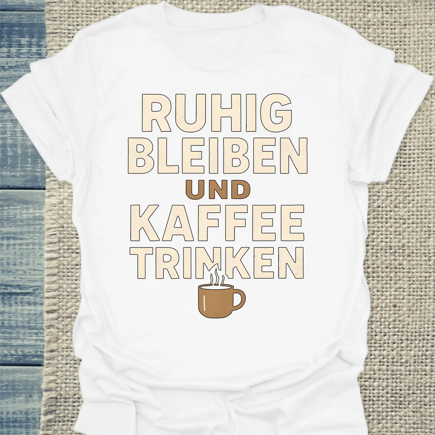 T-Shirt - Ruhig bleiben und Kaffee trinken - Unisex - Kaffee Weiß