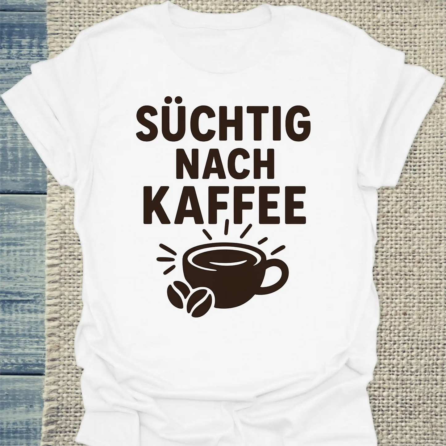 T-Shirt - Süchtig nach Kaffee - Unisex - Kaffee Weiß