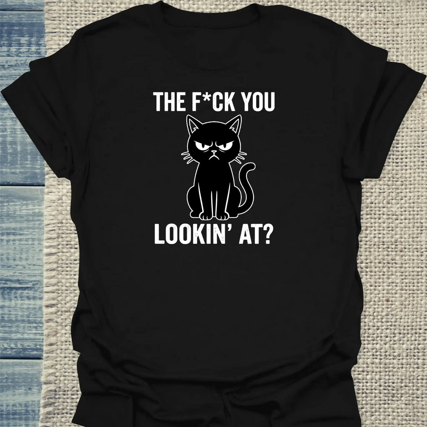 T-Shirt - The F*ck You Lookin At - Unisex - Katze Schwarz