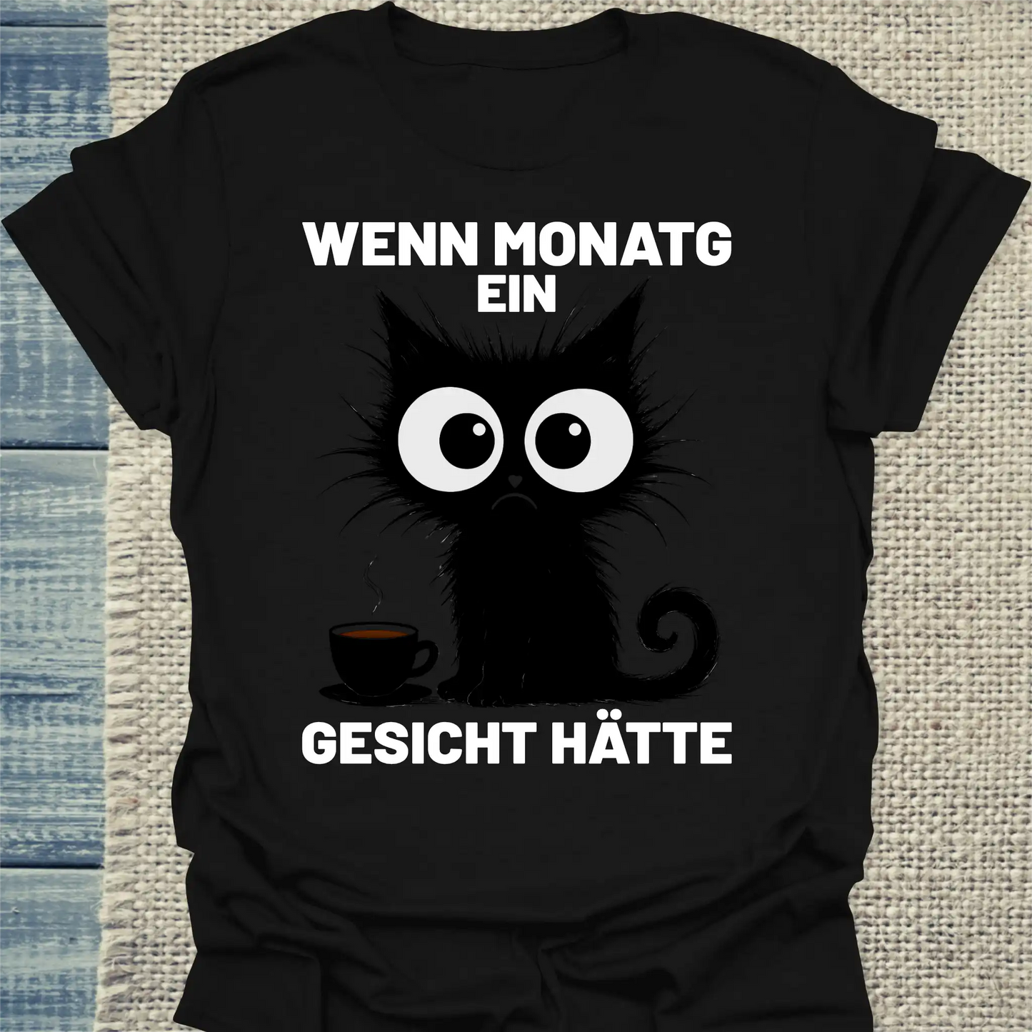T-Shirt - Wenn Montag ein Gesicht hätte - Unisex - Katze, Kaffee