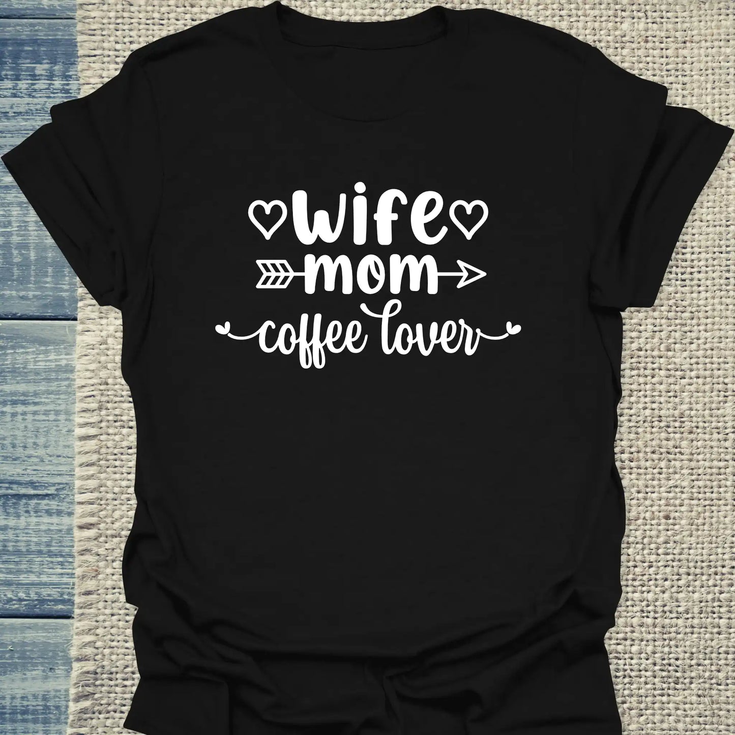 T-Shirt - Wife - Mom - coffee lover - Unisex - Kaffee Schwarz