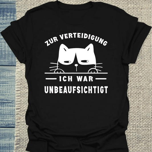 T-Shirt - Zur Verteidigung - Ich war unbeaufsichtigt - Unisex - Katze Schwarz