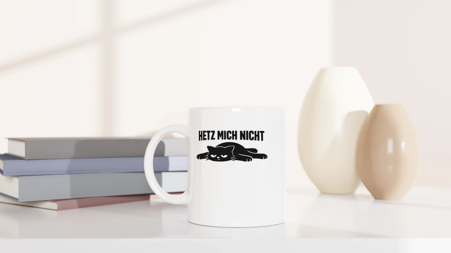 Tasse 325ml - Hetz mich nicht - Katze