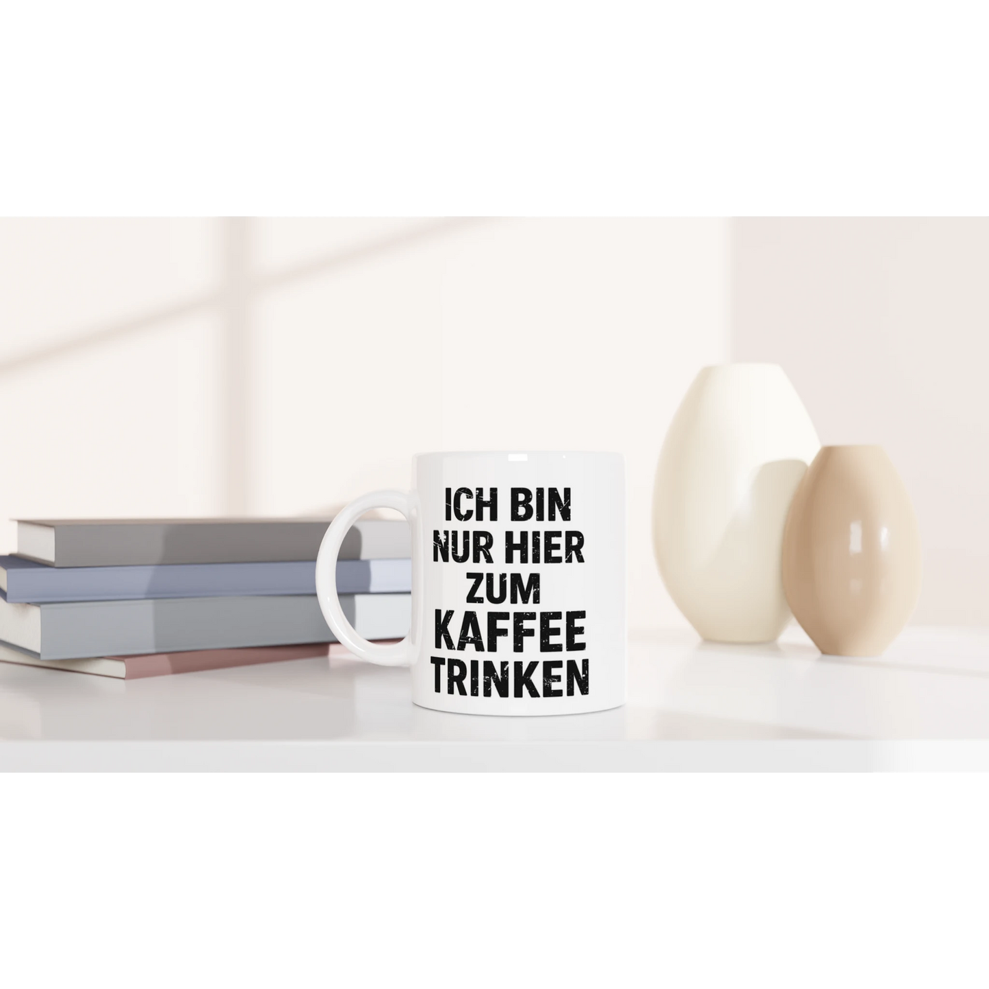 Tasse 325ml - Ich bin nur hier zum Kaffeetrinken - Kaffee