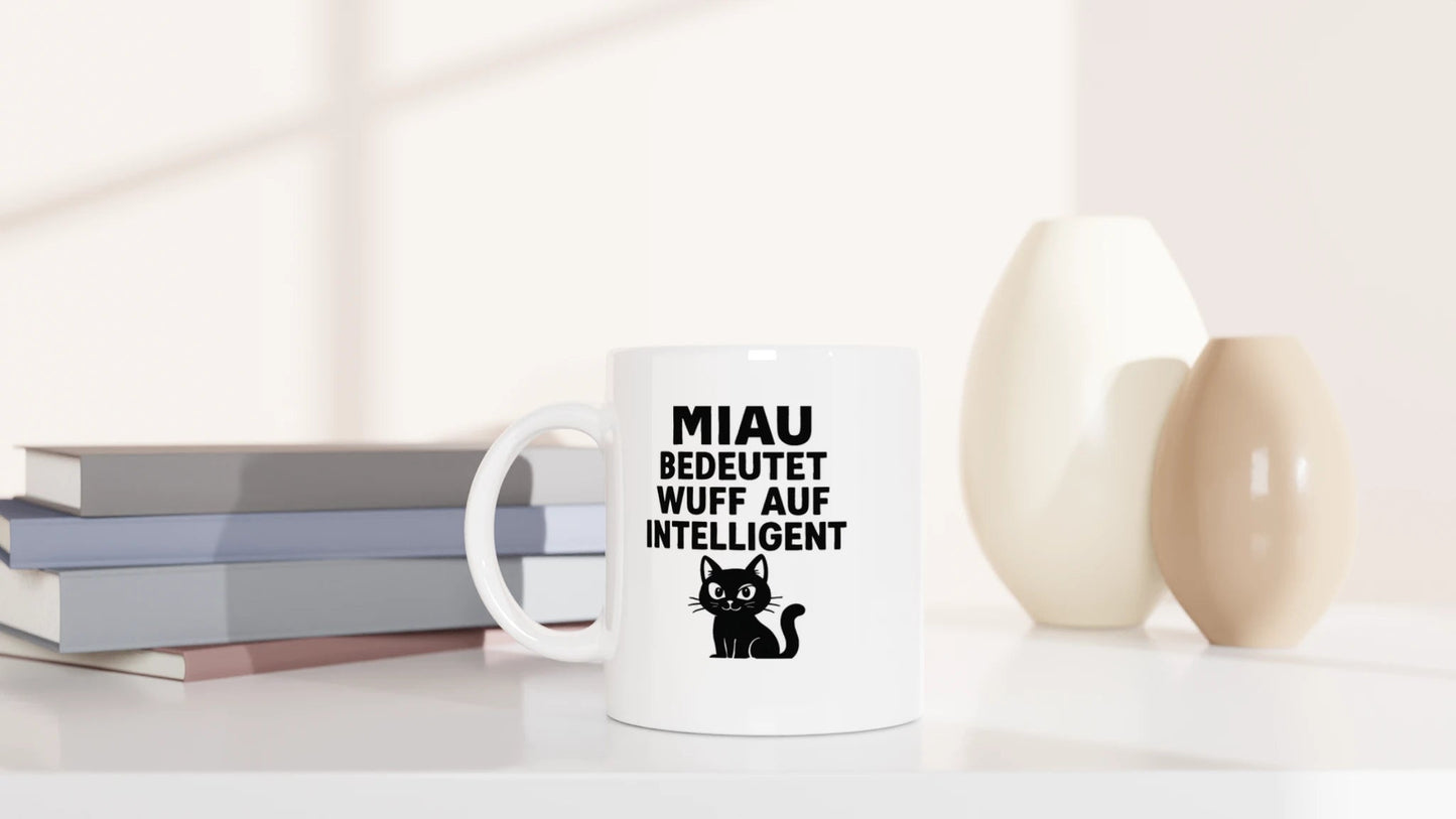 Tasse 325ml - Miau bedeutet Wuff auf intelligent - Katze