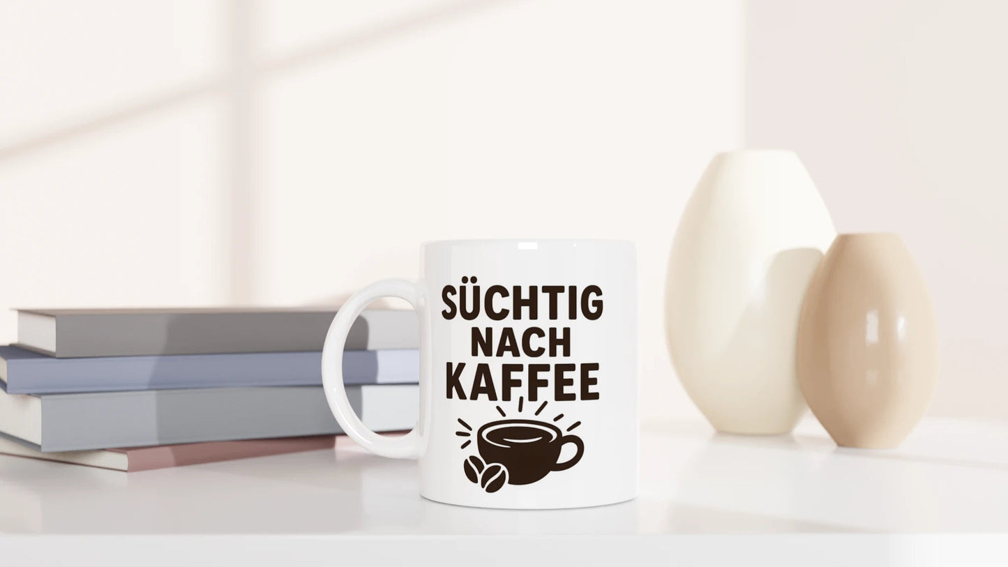 Tasse 325ml - Süchtig nach Kaffee - Kaffee
