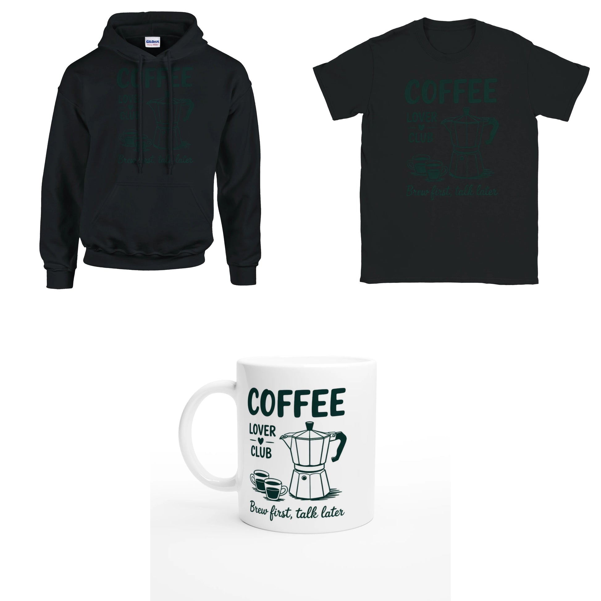 Bundle - Coffee Lover Club - Brew First Talk Later - T-Shirt, Hoodie & Tasse