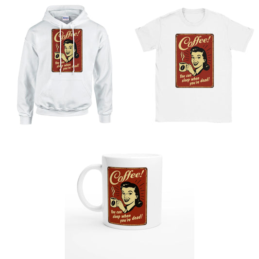 Bundle - Coffee - You can sleep when you're dead - T-Shirt, Hoodie & Tasse