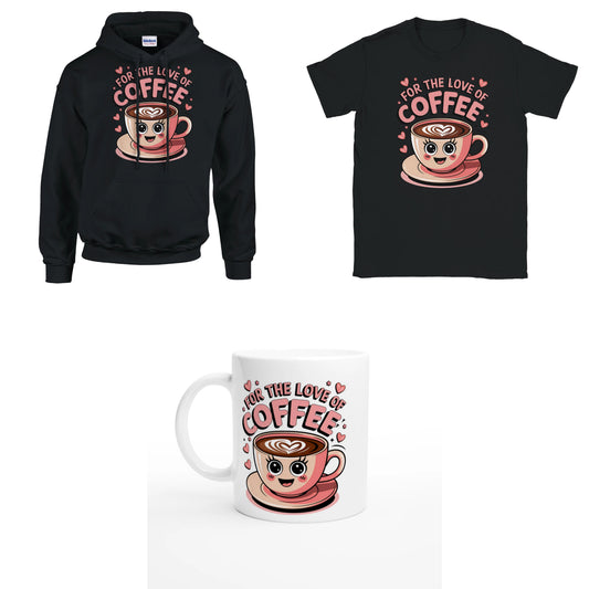 Bundle - For the love of coffee - T-Shirt, Hoodie & Tasse