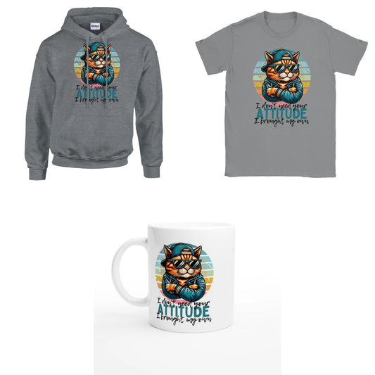 Bundle - I Don't Need Your ATTITUDE - T-Shirt, Hoodie & Tasse